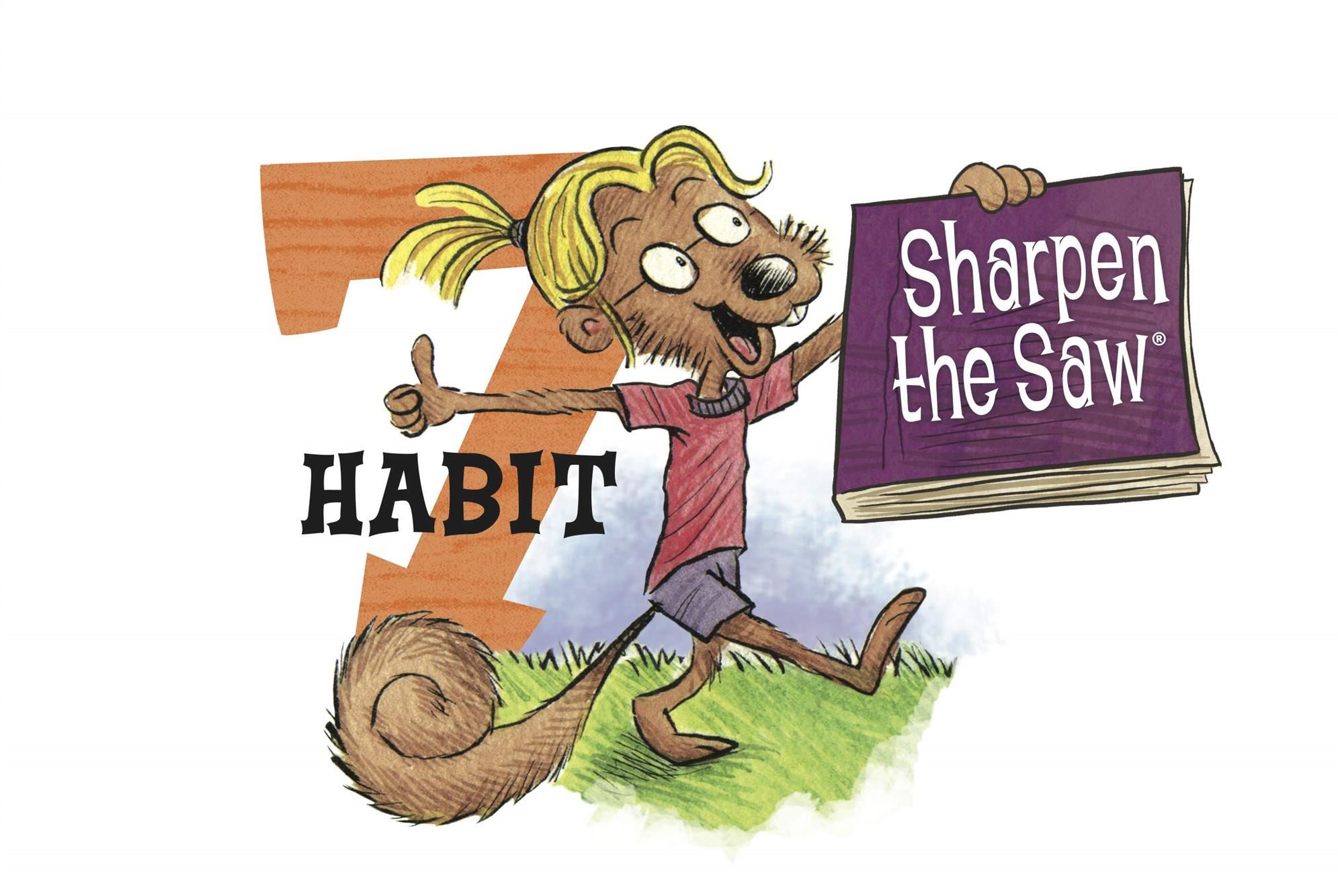 Habit 7: Sharpen the Saw 